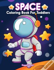 Space Coloring Book For Toddlers