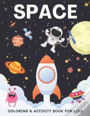Space Coloring & Activity Book For Kids