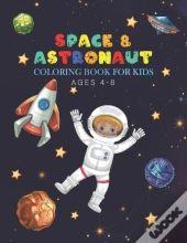 Space & Astronaut Coloring Book For Kids Ages 4-8