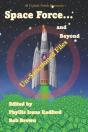 Space Force... And Beyond - Preview