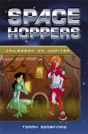 Space Hoppers: Jailbreak On Jupiter - Preview