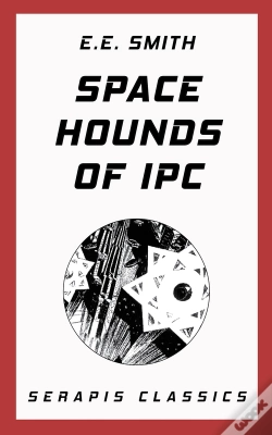 Capa do artigo Space Hounds Of Ipc (Serapis Classics)