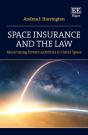 Space Insurance And The Law - Maximizing Private Activities In Outer Space - Preview
