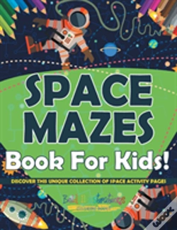 Capa do artigo Space Mazes Book For Kids! Discover This Unique Collection Of Space Activity Pages