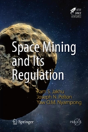 Space Mining And Its Regulation - Preview