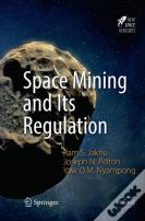 Space Mining And Its Regulation