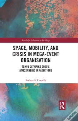 Capa do artigo Space, Mobility, And Crisis In Mega-Event Organisation