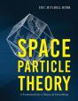 Space Particle Theory: A Framework For A - Preview