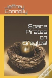 Space Pirates On Graylos!
