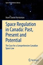Space Regulation In Canada: Past, Present And Potential