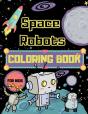 Space Robots Coloring Book For Kids - Preview