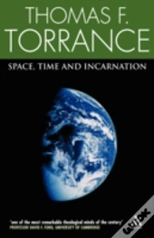 Space, Time And Incarnation