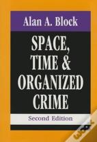 Space, Time, And Organized Crime