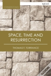 Space, Time And Resurrection
