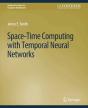 Space-Time Computing With Temporal Neural Networks - Preview