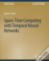 Space-Time Computing With Temporal Neural Networks