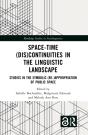 Space-Time (Dis)Continuities In The Linguistic Landscape - Preview