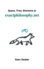 Space, Time, Elements At Exactphilosophy.Net - Preview