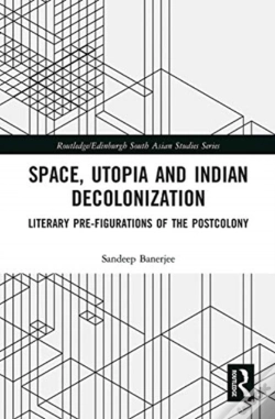 Capa do artigo Space, Utopia And Indian Decolonization