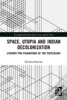 Space, Utopia And Indian Decolonization