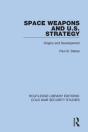 Space Weapons And U.S. Strategy - Preview