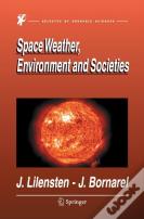 Space Weather, Environment And Societies