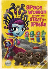 Space Women Beyond The Stratosphere