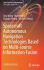 Spacecraft Autonomous Navigation Technologies Based On Multi-Source Information Fusion - Preview