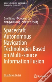Spacecraft Autonomous Navigation Technologies Based On Multi-Source Information Fusion
