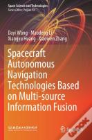 Spacecraft Autonomous Navigation Technologies Based On Multi-Source Information Fusion