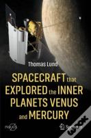 Spacecraft That Explored The Inner Planets Venus And Mercury
