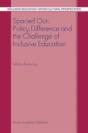 Spaced Out: Policy, Difference And The Challenge Of Inclusive Education - Preview