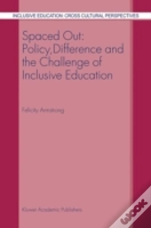 Spaced Out: Policy, Difference And The Challenge Of Inclusive Education