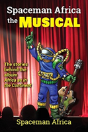 Spaceman Africa The Musical - Preview