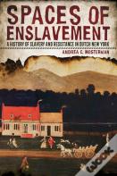 Spaces Of Enslavement