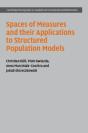 Spaces Of Measures And Their Applications To Structured Population Models - Preview