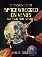 Spacewrecked On Venus And Two More Stories - Preview