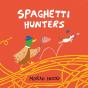 Spaghetti Hunters - Preview