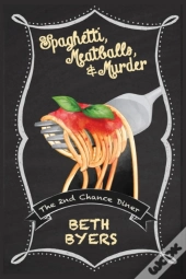 Spaghetti, Meatballs,   Murder: A 2nd Ch