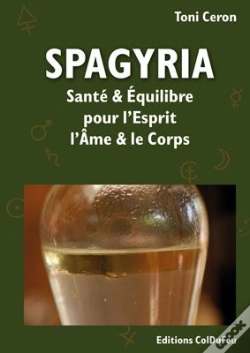 Capa do artigo Spagyria ; Santé Et Équilibre Pour L'Esprit, L'Âme Et Le Corps