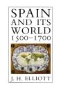 Spain And Its World, 1500-1700 - Preview