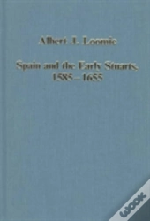 Spain And The Early Stuarts, 1585â€“1655