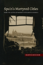Spains Martyred Cities - Preview