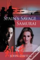Spain'S Savage Samurai
