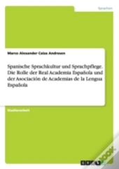 Spanische Sprachkultur Und Sprachpflege