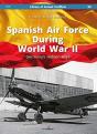 Spanish Air Force During World War Ii - Preview
