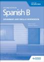 Spanish B For The Ib Diploma Grammar And Skills Workbook Second Edition - Preview