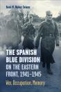Spanish Blue Division On The Eastern Front, 1941-1945 - Preview