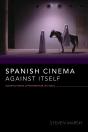 Spanish Cinema Against Itself - Preview
