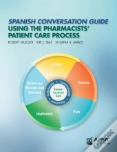 Spanish Conversation Guide Using The Pharmacists' Patient Care Process
